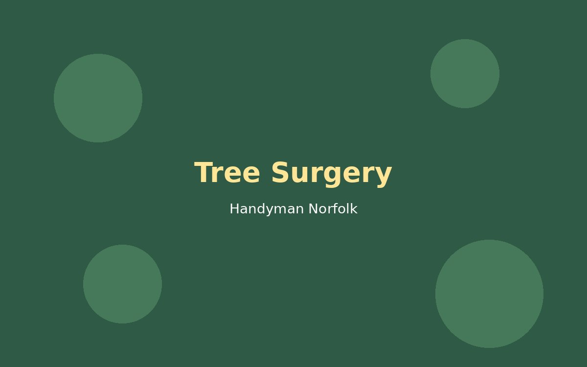 Tree Surgery in Norfolk by Handyman Norfolk